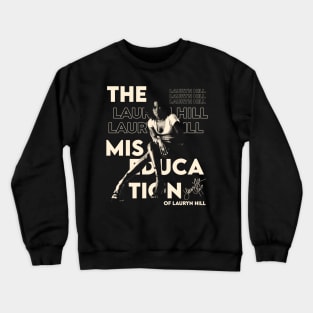 Lauryn Hill The Miseducation Of Lauryn Hill Crewneck Sweatshirt